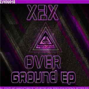X2X - Over Ground EP Mp3