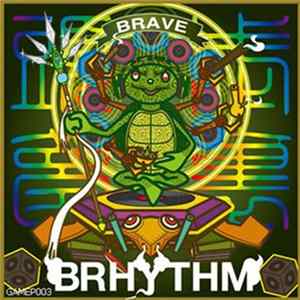 Brave - Brhythm Mp3