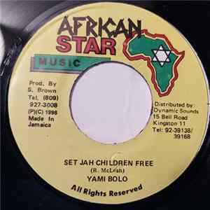 Yami Bolo - Set Jah Children Free Mp3