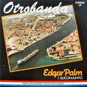 Edgar Palm I Suconjunto - Otrobanda Mp3