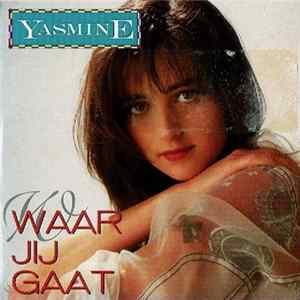 Yasmine - Waar Jij Gaat Mp3