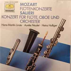 Mozart, Salieri, Hans-Martin Linde, Aurèle Nicolet, Heinz Holliger - Flötenkonzerte / Konzert Für Flöte, Oboe Und Orchester Mp3