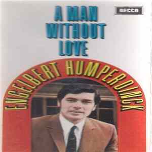 Engelbert Humperdinck - A Man Without Love Mp3
