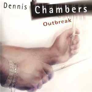 Dennis Chambers - Outbreak Mp3