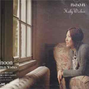 Noon - Holy Wishes Mp3