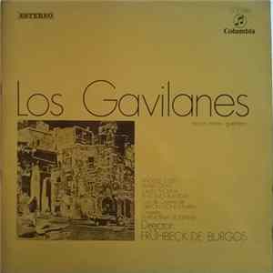 Ramos Martín, Guerrero, Angeles Gulin, Maria Orán, Julián Molina, Antonio Blancas, Coro De Cámara Del Orfeón Donostiarra, Orquesta Filarmonía de España, Frühbeck De Burgos - Los Gavilanes Mp3