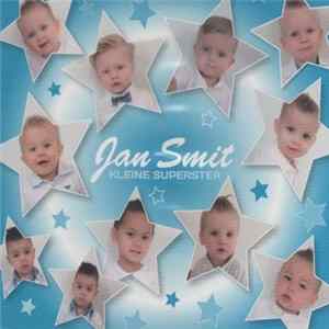 Jan Smit - Kleine Superster Mp3