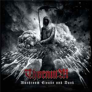 Thornium - Mushroom Clouds And Dusk Mp3