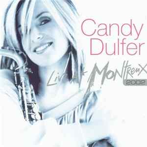 Candy Dulfer - Live At Montreux 2002 Mp3