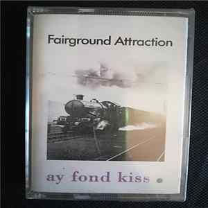 Fairground Attraction - Ay Fond Kiss Mp3