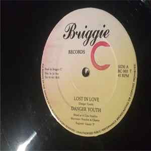 Danger Youth / Daddy Freddie, Milo & Ricky Ranking - Lost In Love / Rizla & Mi Weed Mp3