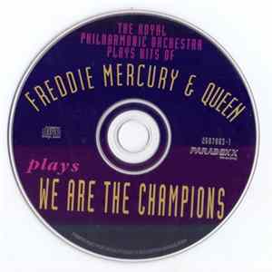 The Royal Philharmonic Orchestra - Plays Hits Of Freddie Mercury & Queen - We Are The Champions Mp3