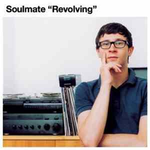 Soulmate - Revolving Mp3