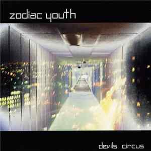 Zodiac Youth - Devils Circus Mp3