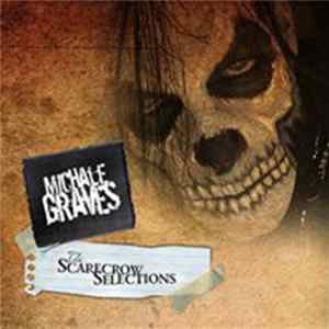 Michale Graves - The Scarecrow Selections Mp3