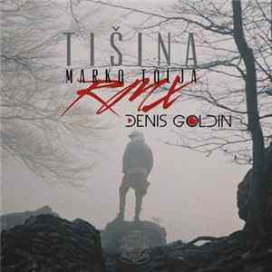 Marko Tolja - Tišina (Denis Goldin Remix) Mp3