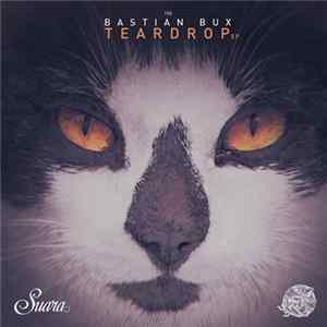 Bastian Bux - Teardrop EP Mp3