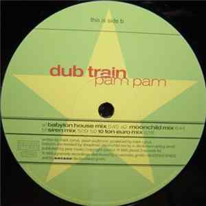Dub Train - Pam Pam Mp3