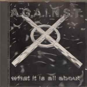 A.G.A.I.N.S.T. - What Is All About Mp3
