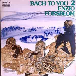 Enzio Forsblom - Bach To You 2 Mp3