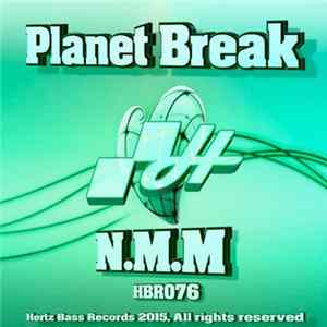 Planet Break - N.M.M Mp3