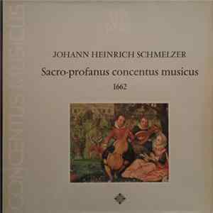 Johann Heinrich Schmelzer - Concentus Musicus - Sacro-profanus Concentus Musicus 1662 Mp3