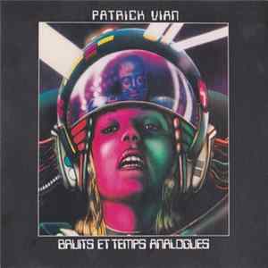 Patrick Vian - Bruits Et Temps Analogues Mp3