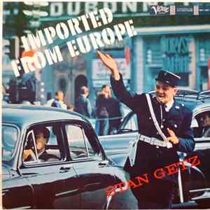 Stan Getz - Imported From Europe Mp3