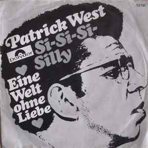 Patrick West - Si-Si-Si-Silly Mp3