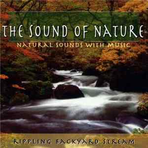 Unknown Artist - The Sound Of Nature - Rippling Backyard Stream Mp3