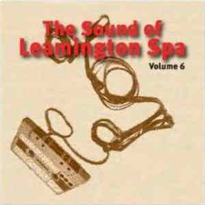 Various - The Sound Of Leamington Spa Volume 6 Mp3