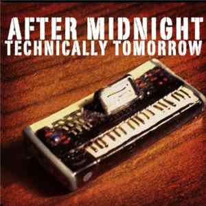 After Midnight Technically Tomorrow - After Midnight Technically Tomorrow Mp3
