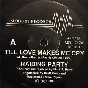 Raiding Party - Till Love Makes Me Cry Mp3