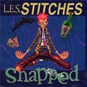 L.E.S. Stitches - Snapped Mp3