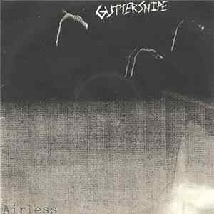 Guttersnipe - Airless Mp3