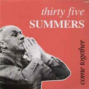 Thirty Five Summers - Come Together Mp3