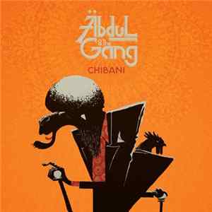 Abdul & The Gang - Chibani Mp3