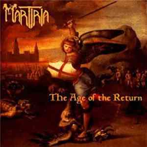 Martiria - The Age Of The Return Mp3