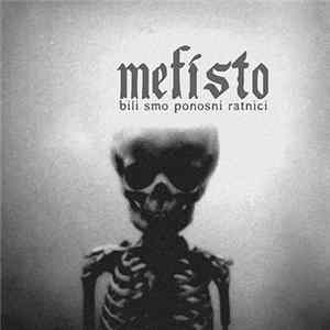 Mefisto - Bili smo ponosni ratnici Mp3