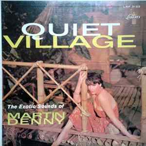 Martin Denny - Quiet Village - The Exotic Sounds Of Martin Denny Mp3