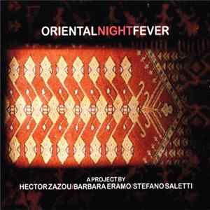 Hector Zazou, Barbara Eramo, Stefano Saletti - Oriental Night Fever Mp3