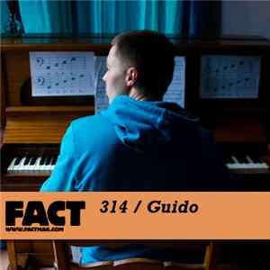 Guido - FACT Mix 314 Mp3