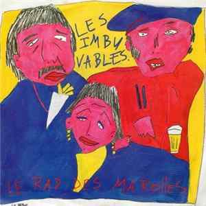 Les Imbuvables - Le Rap Des Marolles Mp3