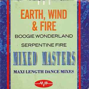 Earth, Wind & Fire - Boogie Wonderland / Serpentine Fire Mp3