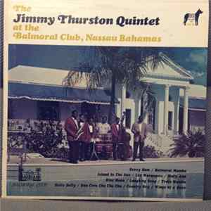 Jimmy Thurston Quintet - The Jimmy Thurston Quintet At The Balmoral Club, Nassau Bahamas Mp3