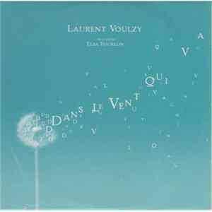 Laurent Voulzy Featuring Elsa Fourlon - Dans Le Vent Qui Va Mp3