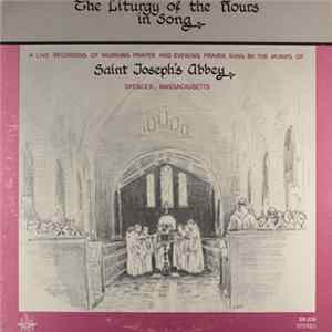 The Monks Of St. Joseph's Abbey - The Liturgy Of The House In Song Mp3