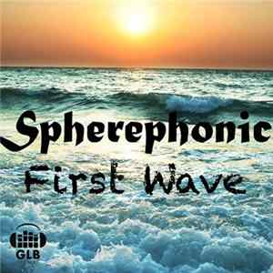 Spherephonic - First Wave Mp3