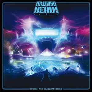 Dr. Living Dead! - Crush the Sublime Gods Mp3