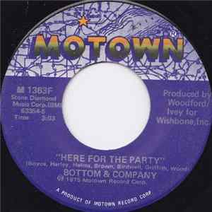 Bottom & Company - Here For The Party / Ticket To The Moon Mp3